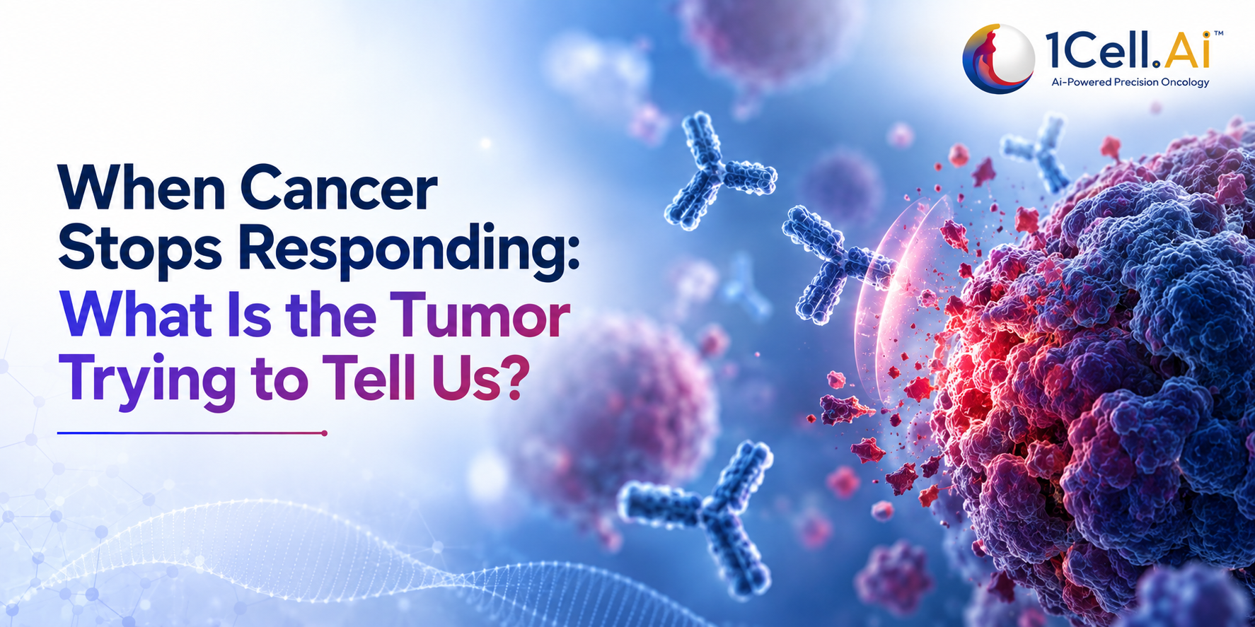 When Cancer Stops Responding: What Is the Tumor Trying to Tell Us? 
